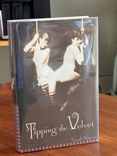Product Image: Tipping the Velvet: A Novel HB - 1st Ed/printing. US edition. SIGNED