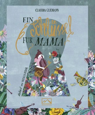 Ein Schlüssel für Mama Claudia Gliemann Buch 38 S. Deutsch 2021 Monterosa Verlag