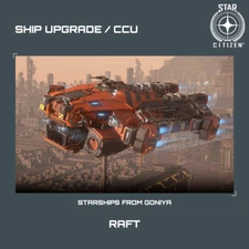 STAR CITIZEN - ARGO RAFT UPGRADE - (CCU)