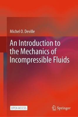 An Introduction to the Mechanics of Incompressible Fluids - 9783031046827