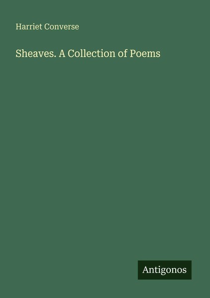 Sheaves. A Collection Of Poems Harriet Converse Taschenbuch Englisch 2025-image