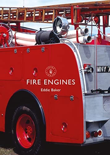 Fire Engines (Shire Library),Eddie Baker
