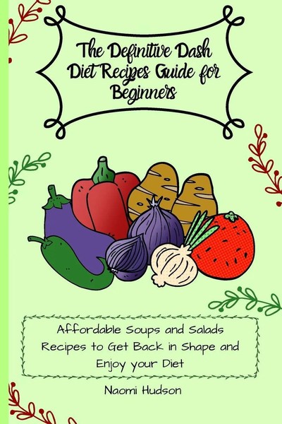 Maya Wilson | The Definitive Dash Diet Recipes Guide For Beginners | Taschenbuch-image