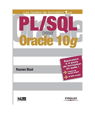 PL/SQL pour Oracle 10g: Données de base pour la conception et la réalisation: 