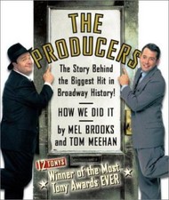 The Producers: The Book, Lyrics, and Story Behind the Biggest Hit in Broadway...