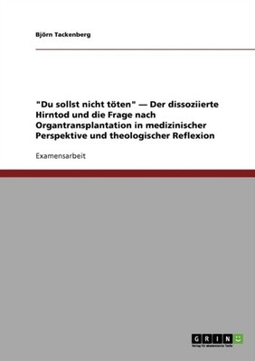 Tackenberg - Du sollst nicht tten - Der dissoziierte Hirntod und di - E555z