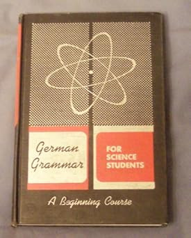 Deutsche Grammatik für Wissenschaftsstudenten Luyster, N.Van De and Curts, P.H.