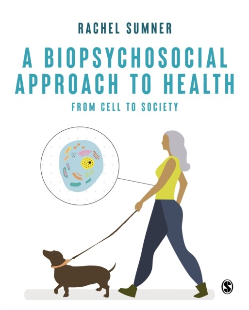 A Biopsychosocial Approach to Health by Rachel C. Sumner (Paperback Book)