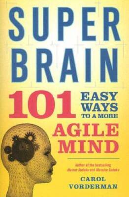 Super Brain: 101 Easy Ways to a More Agile Mind - Paperback - VERY GOOD