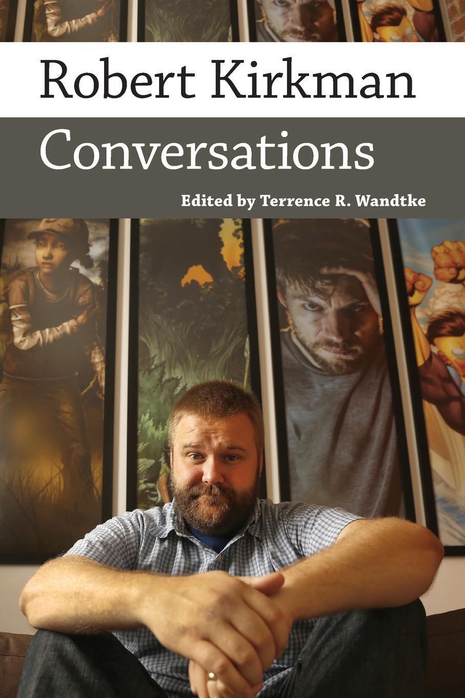Thumbnail - Robert Kirkman Conversations Terrence R Wandtke Taschenbuch Paperback