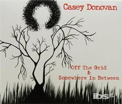 CASEY DONOVAN: OFF THE GRID & SOMEWHERE INBETWEEN - CD