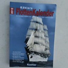 Köhlers FlottenKalender 2012: Internationales Jahrbuch der Seefahrt Internationa