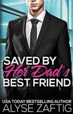 Alyse Zaftig Saved by Her Dad's Best Friend (Paperback) (UK IMPORT)