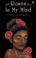 Srina Bose | Roses In My Mind | Taschenbuch | Englisch (2021)