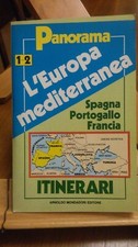L'EUROPA MEDITERRANEA. SPAGNA, PORTOGALLO, FRANCIA. PANORAMA - ITINERARI. COME N