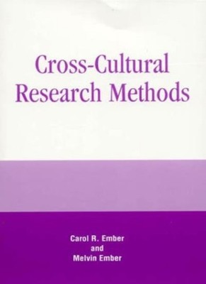 Cross-Cultural Research Methods,Carol R. Ember, Melvin Ember