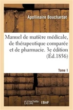 Manuel de Mati�re M�dicale, de Th�rapeutique Compar�e Et de Pharmacie. 3e �ditio