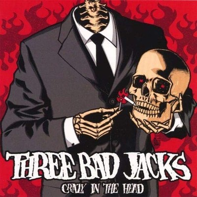 Three Bad Jacks Crazy in the Head (CD) Album