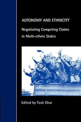 Autonomy and Ethnicity: Negotiating Competing Claims...