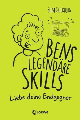 Bens legendäre Skills (Band 1) - Liebe deine Endgegner Comic-Roman für Jungen...