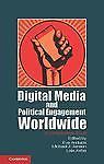 Digital Media and Political Engagement Worldwide: A ... 9781107668492 by Unknown