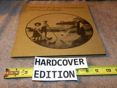 Heritage Of Grand Traverse Bay City Michagan History Donna Stiffler Bollinger 