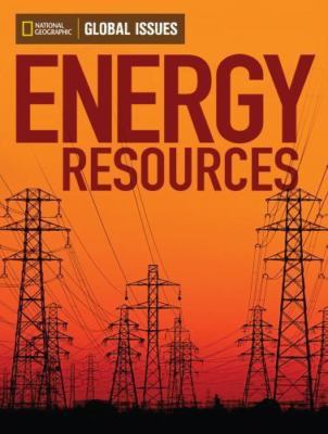 Global Issues: Energy Resources (above-level) by National Geographic Learning