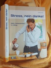 Stress, nein danke! mehr Gelassenheit im Alltag Hilton, Jonathan:, Edition XXL