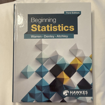 Beginning Statistics 3rd Ed Hardcover Textbook Warren Denley Atchley