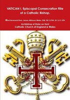 Atkinson-Wake. Osb. Dd. D. Phil. Jd. Ll. D | Episcopal Consecration Rite Of A...
