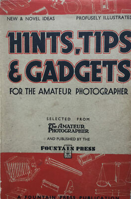 Hints, tips and gadgets for the amateur photographer  1947