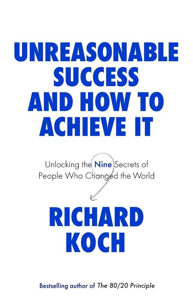 Thumbnail - Unreasonable Success And How To Achieve It | Richard Koch | 2022 |