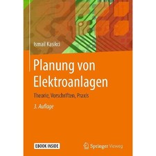 Planung von Elektroanlagen: Theorie, Vorschri...
