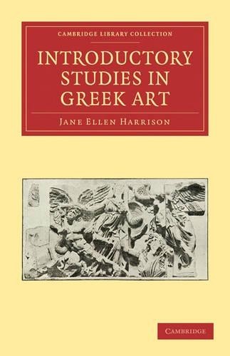 Introductory Studies in Greek Art by Jane Ellen Harrison - 9781108012089