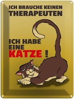 Blechschild 40X30 Cm Brauche Keinen Therapeuten Habe Katze Deko Geschenk Metall