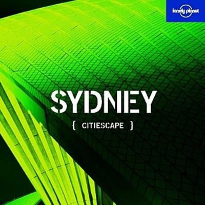 Citiescape : Sydney (Lonely Planet Citiescape Sydney, Band 1), Miriam Rapha ...