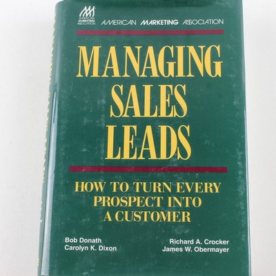Managing Sales Leads Hardcover 1995 Donath Crocker Dixon Obermayer