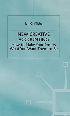 New Creative Accounting,Ian Griffiths, Dawn Griffiths