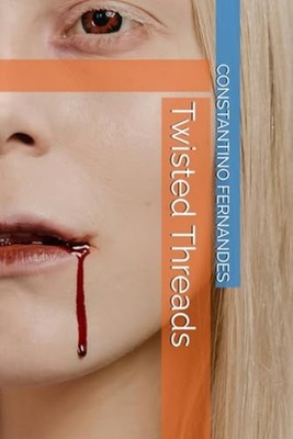 Twisted Threads - paperback NEW CONSTANTINO. FE 2025-02-18