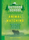 Outdoor School: Animal Watching: The Definitive Interactive - VERY GOOD