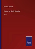 Francis L. Hawks | History Of North Carolina | Taschenbuch | Englisch (2023)