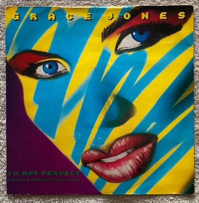 Grace Jones   I'm Not Perfect (But I'm Perfect For You)  7in Vinyl Record