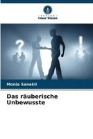 Monia Sanekli | Das RäUberische Unbewusste | Taschenbuch | Deutsch (2023)