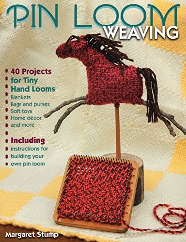 Pin Loom Weaving: 40 Projects for Tiny Hand Looms. Stump 9780811712484 New**