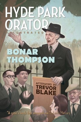Hyde Park Orator Illustrated Bonar Thompson Taschenbuch Kartoniert / Broschiert