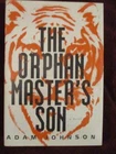 Adam Johnson - THE ORPHAN MASTER'S SON - 1st