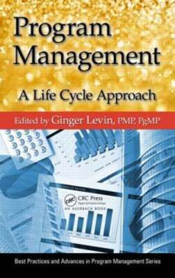 Program Management: A Life Cycle Approach by PMP Levin, Ginger: New