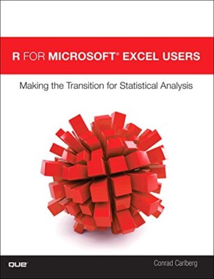 R for Microsoft Excel Users: Making the Transition for Statistical Analysis