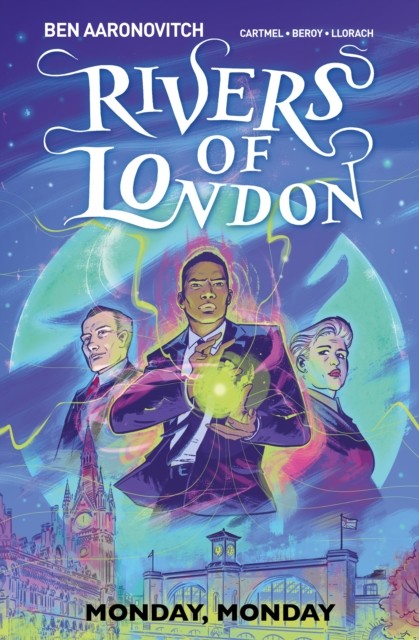 Rivers of London Vol. 9: Monday, Monday by Ben Aaronovitch (Paperback Book)