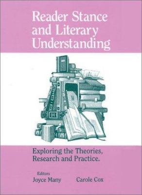 Reader Stance and Literary Understanding: Exploring the Theories, Research and
